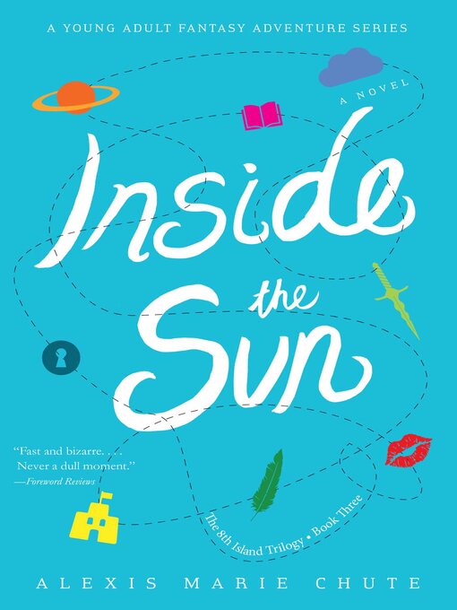 Title details for Inside the Sun by Alexis Marie Chute - Available